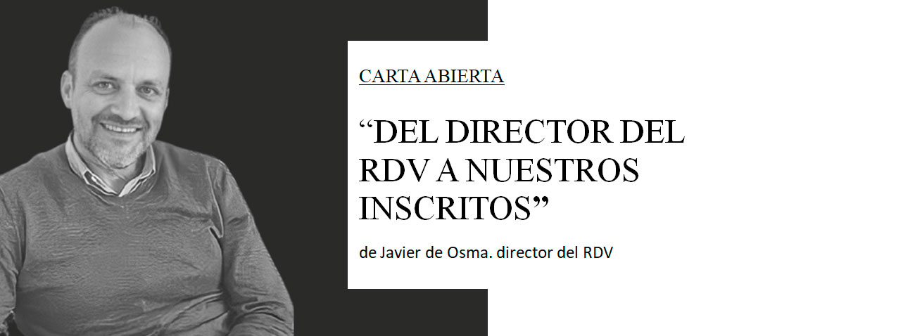 Carta abierta: Del Director del RDV a nuestros inscritos